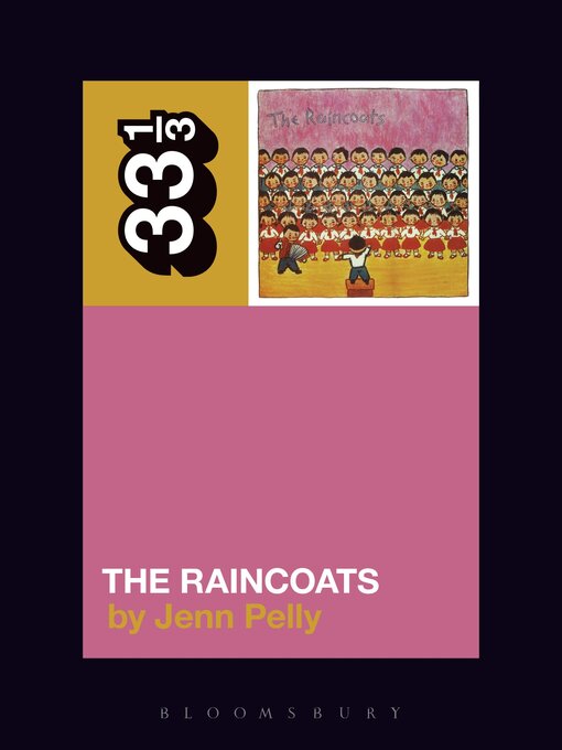 Title details for The Raincoats' the Raincoats by Jenn Pelly - Wait list